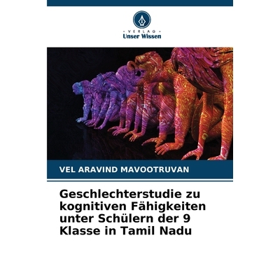 预订 Geschlechterstudie zu kognitiven Fähigkeiten unter Schülern der 9 Klasse in Tamil Nadu: DE: 9786209285899
