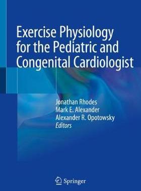 预订 Exercise Physiology for the Pediatric and Congenital Cardiologist