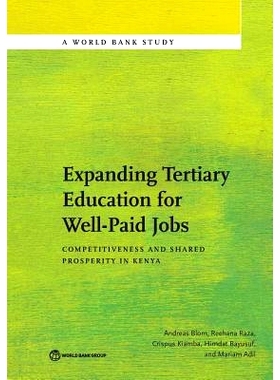 预订 Expanding Tertiary Education for Well-Paid Jobs: Competitiveness and Shared Prosperity in Kenya 扩展高薪职位高等教
