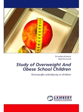 预订 Study of Overweight And Obese School Children 超重和肥胖学童的研究: 9786207467198