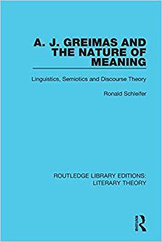 【预售】A. J. Greimas and the Nature of Meaning: Linguistics, Semiotics and Discourse Theory