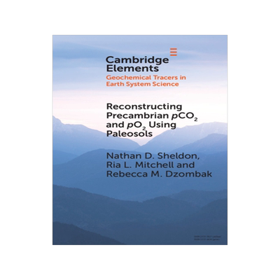 【预订】Reconstructing Precambrian pCO2 and pO2 Using Paleosols