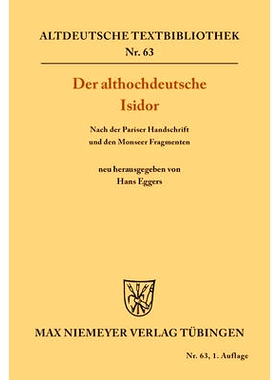 预订 Der althochdeutsche Isidor: Nach der Pariser Handschrift und den Monseer Fragmenten: 9783484200371