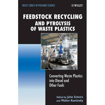 预订 Feedstock Recycling And Pyrolysis Of Waste Plastics - Converting Waste Plastics Into Diesel And Other Fuels 原料回