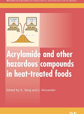 【预订】Acrylamide and Other Hazardous Compounds in Heat-Treated Foods