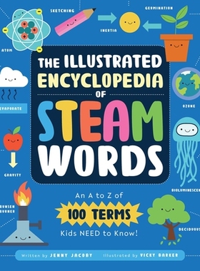 预订 The Illustrated Encyclopedia of Steam Words: An A to Z of 100 Terms Kids Need to Know!: 9781631586811
