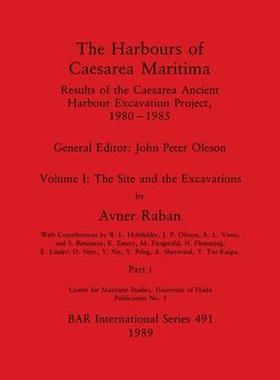 [预订]The Harbours of Caesarea Maritima, Part i: Results of the Caesarea Ancient Harbour Excavation Projec 9781407390239