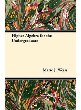 预订 Higher Algebra for the Undergraduate