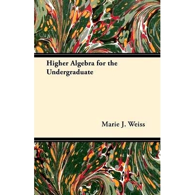 预订 Higher Algebra for the Undergraduate