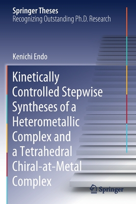 【预订】Kinetically Controlled Stepwise Syntheses of a Heterometallic Comple 9789811611650