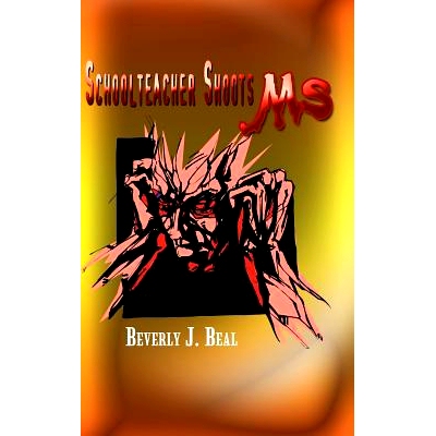 预订 Schoolteacher Shoots MS!: 9781403318251