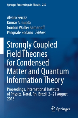 【预订】Strongly Coupled Field Theories for Condensed Matter and Quantum Information Theory