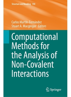 预订 Computational Methods for the Analysis of Non-Covalent Interactions 非共价相互作用分析的计算方法: 9783032015426