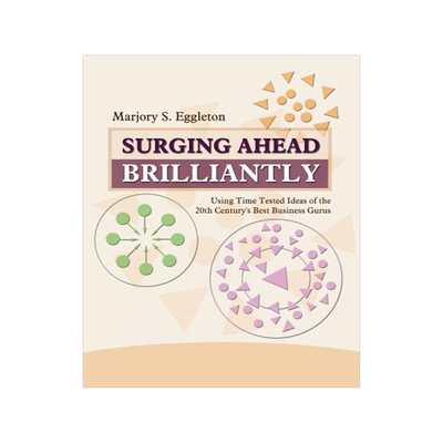 预订 Surging Ahead Brilliantly: Using Time Tested Ideas of the 20th Century's Best Business Gurus