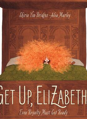 英文原版 起床啦，伊丽莎白！Alea Marley 插画 精装绘本 Get Up, Elizabeth!