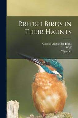 [预订]British Birds in Their Haunts 9781016947732