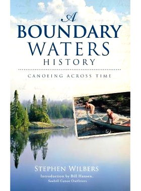预订 A Boundary Waters History: Canoeing Across Time: 9781540224347