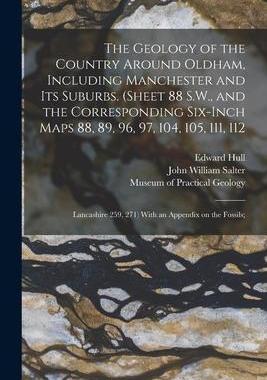 [预订]The Geology of the Country Around Oldham, Including Manchester and Its Suburbs. (Sheet 88 S.W., and  9781014042347