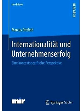 预订 Internationalität und Unternehmenserfolg: Eine kontextspezifische Perspektive: 9783658226572