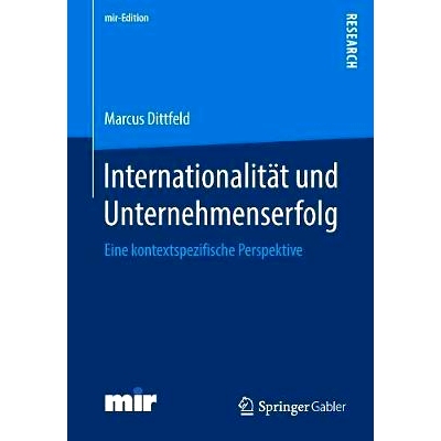 预订 Internationalität und Unternehmenserfolg: Eine kontextspezifische Perspektive: 9783658226572