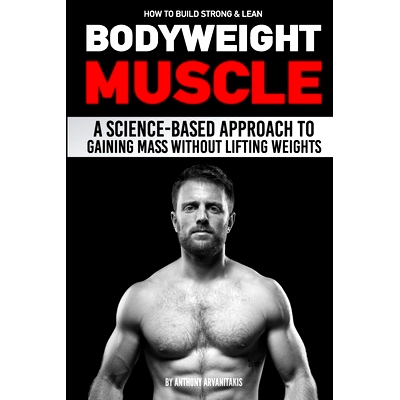 预订 How to Build Strong & Lean Bodyweight Muscle: A Science-based Approach to Gaining Mass without Lifting Weights: 978