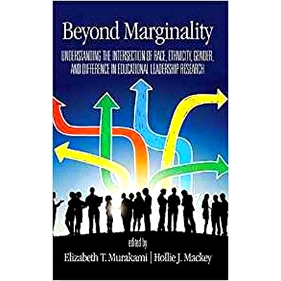 预订 Beyond Marginality: Understanding the Intersection of Race, Ethnicity, Gender and Difference in Educational Leaders