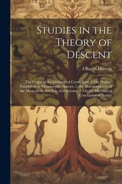 [预订]Studies in the Theory of Descent: The Origin of the Markings of Caterpillars. 2. On Phyletic Paralle 9781021119391