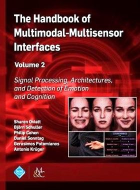 预订 The Handbook of Multimodal-Multisensor Interfaces, Volume 2: Signal Processing, Architectures, and Detection of Emo