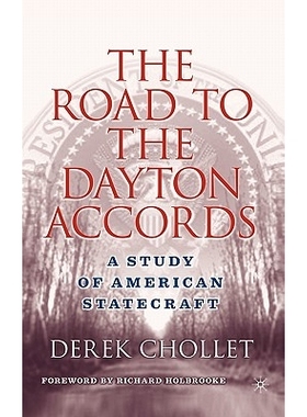 预订 The Road to the Dayton Accords: A Study of American Statecraft: 9781403965004