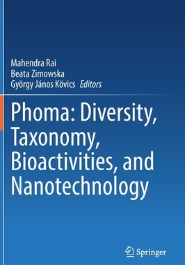 [预订]Phoma: Diversity , Taxonomy, Bioactivities, and Nanotechnology