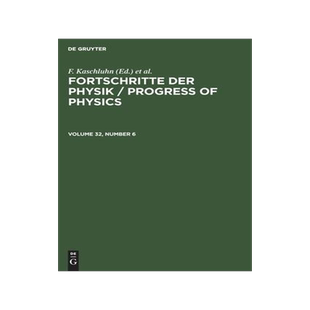 [预订]FORTSCHRITTE DER PHYSIK, VOL. 32/6 FSCHP 9783112656150