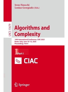 预订 Algorithms and Complexity: 14th International Conference, CIAC 2025, Rome, Italy, June 10-12, 2025, Proceedings, Pa