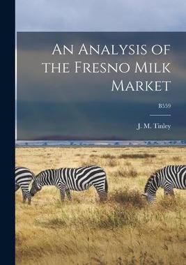 [预订]An Analysis of the Fresno Milk Market; B559 9781014936141