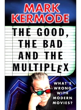 预订 The Good, The Bad and The Multiplex: 9780099543497