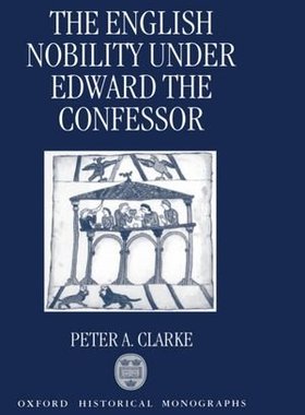【预订】The English Nobility under Edward the Confessor