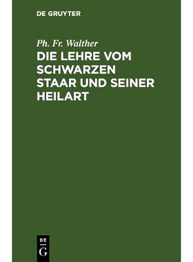 预订 Die Lehre vom schwarzen Staar und seiner Heilart: 9783111147697