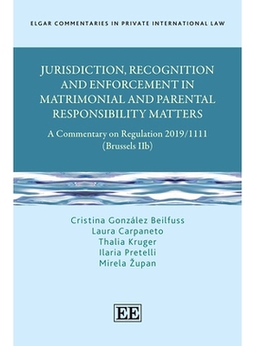 预订 Jurisdiction, Recognition and Enforcement in Matrimonial and Parental Responsibility Matters: A Commentary on Regul