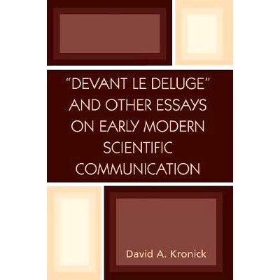 预订 ’Devant le Deluge’ and Other Essays on Early Modern Scientific Communication: 9780810850033