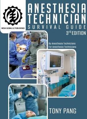 [预订]Anesthesia Technician Survival Guide 3RD Edition: By Anesthesia Technicians For Anesthesia Technicia 9781959133001