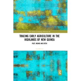 Tracing Mound Agriculture Guinea 追踪：地块 新几内亚高原早期农业 Ditch Early New Highlands the and Plot 预订