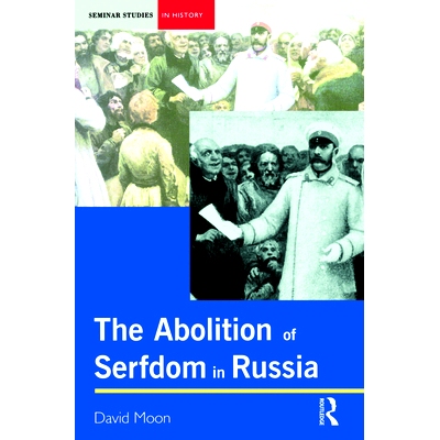 预订 Abolition of Serfdom in Russia: 1762-1907: 9780582294868