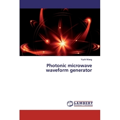 预订 Photonic microwave waveform generator 光子微波波形发生器: 9786202518390