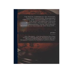 [预订]The Naval Chronicle, or, Voyages, Travels, Expeditions, Remarkable Exploits, and Atchievements [sic] 9781013355950