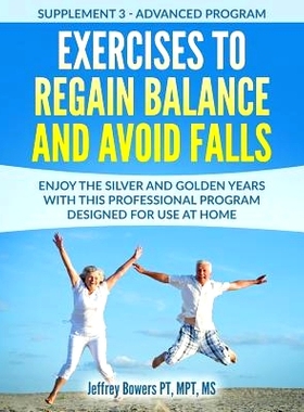 预订 Exercises to regain balance and avoid falls: Enjoy the silver and golden years with this professional program desig