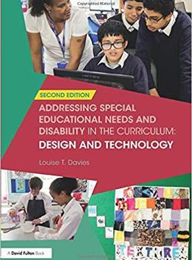 【预售】Addressing Special Educational Needs and Disability in the Curriculum: Design and Technology