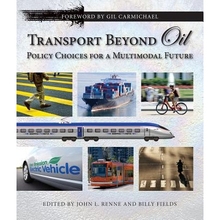 预订 Transport Beyond Oil: Policy Choices for a Multimodal Future 非汽油运输：多模式未来的政策选择: 9781610910415