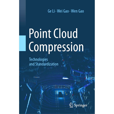 预订 Point Cloud Compression: Technologies and Standardization 点云压缩：技术与标准化: 9789819719563