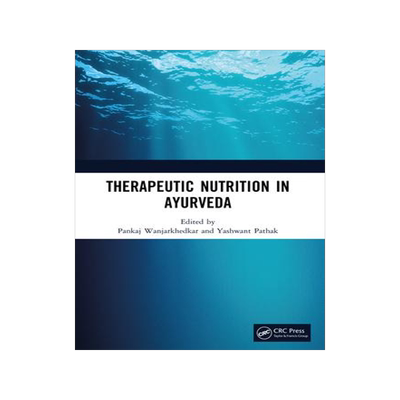 [预订]Therapeutic Nutrition in Ayurveda 9781032385396