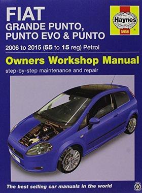 [预订]Fiat Grande Punto, Punto Evo and Punto Petrol (06 - 15) Haynes Repair Manual 9780857339560