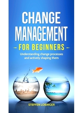 预订 Change Management for Beginners: Understanding change processes and actively shaping them: 9783967160611